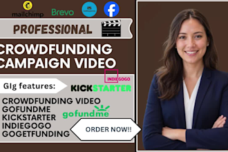 do crowdfunding campaign video for kickstarter indiegogo and gofundme campaign