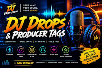 create professional dj drops and tag, producer tags