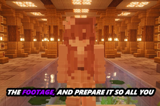 record 100 days minecraft gameplay, editing, voiceover script