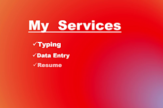 do ms word, excel, data entry, typing and resume work