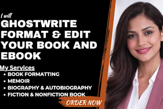 ghostwrite, edit, format your memoir, autobiography, fiction and nonfiction book