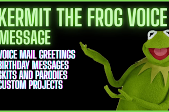 say anything you want as kermit the frog, within reason