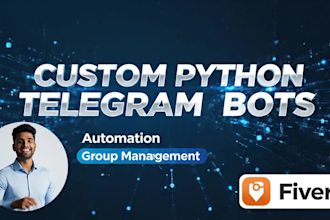 develop custom python telegram bots for automation and engagement