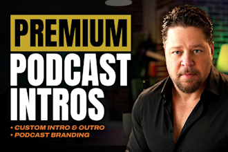 do your podcast intros and outros better than anyone else