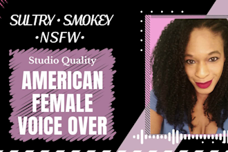 record a sultry or nsfw american voice over for your project