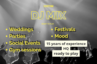 mix a custom and ready to play dj set for your party or event