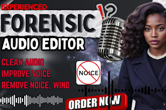 do audio editing, clean up, audio repair, forensic restoration to improve voice