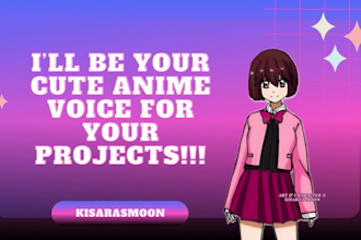 be your cute anime voice for your projects