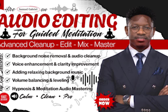 do guided meditation audio editing, affirmation mixing and hypnosis mastering