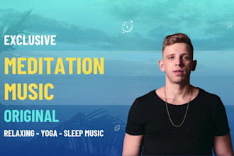 create exclusive relaxation and meditation music