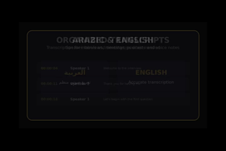 professional audio and video transcription in arabic and english
