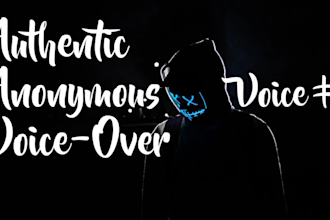 create your authentic anonymous voice over