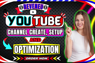 youtube channel create and setup with full optimize