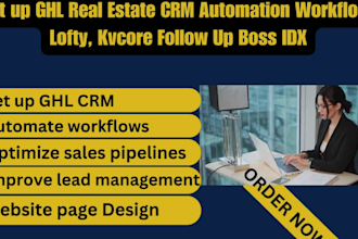 set up ghl real estate CRM automation workflow, lofty, kvcore follow up boss idx