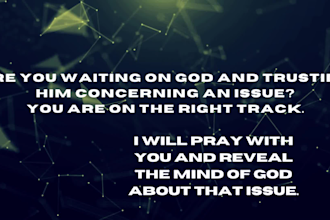 pray and prophecy for you