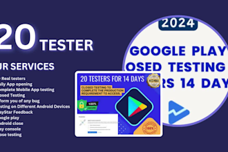 provide 20 testers for google play and android close app testing play console