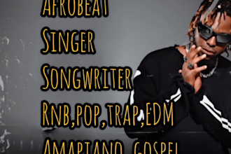 be your afrobeat, ghost writer, pop, rnb, hip hop, singer