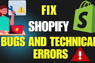 fix shopify bugs and technical errors