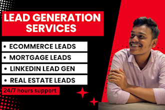 do linkedin lead gen, ecommerce leads, mortgage leads and real estate leads