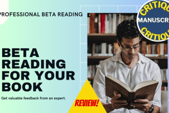 beta read your manuscript and review your book with detailed feedback