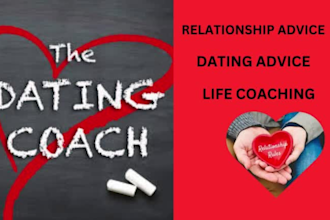 be relationship advice, dating advice, life coaching