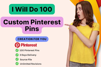 do 100 custom pinterest pins creation for you