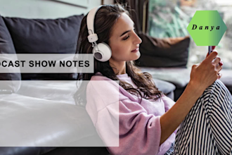 listen and write show notes of your podcast