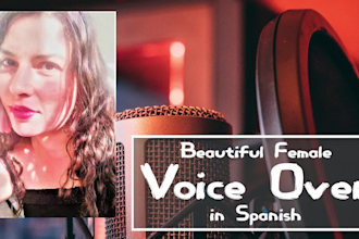 deliver a female voice over track in latin spanish
