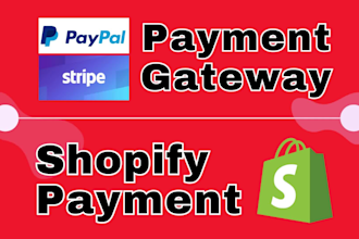 create a verified shopify payment gateway, stripe and paypal