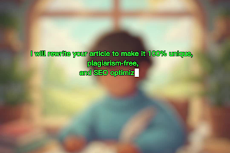 rewrite your article to make it 100 percent unique
