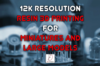 3d print high quality 3d models, miniatures for you on an 8k resin printer