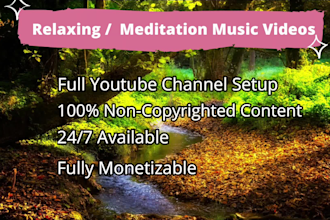 create youtube channel with meditation, relax, lofi, rain, music videos