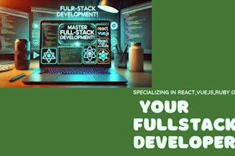 be your fullstack developer specializing in react, vuejs,and ruby on rails