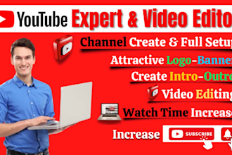 create, setup and  SEO youtube channel with  intro, outro, video editing