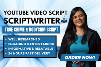 research and write a youtube video script true crime script bodycam scriptwriter