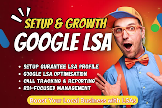 setup and manage guaranteed google local search ads for leads calls and traffics