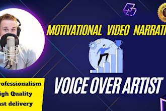 record a motivational voice over for your videos
