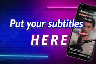 edit captivating subtitles for tiktok, ytshorts, reels