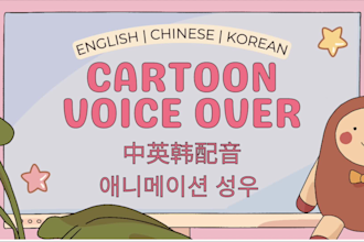 do cartoon voice over in english, chinese, korean