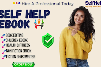 self help ebook, nonfiction ghostwriter, children book, self help cookbook
