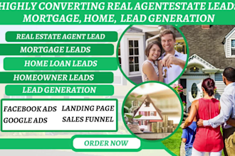 generate real estate agent leads mortgage lead home loan leads homeowner ads
