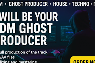 be your edm ghost producer and remix your song into a high quality track