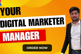 be your digital marketing manager