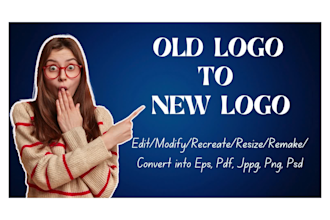 edit, fix, modify, recreate, redesign, or vectorize your logo