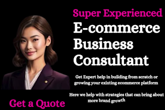 be your seasoned ecommerce business consultant shopify ecommerce consultant
