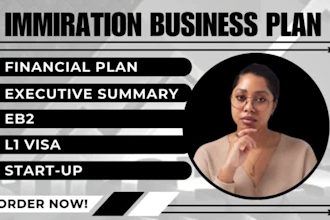 write immigration business plan for visa, l1, e2, eb5, o1, eb2 niw applications