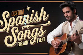 compose and sing custom spanish song for any event, personalized music