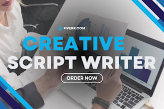 write creative and cinematic scripts for any project