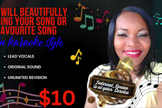 beautifully sing your song or favorite song in  karaoke style
