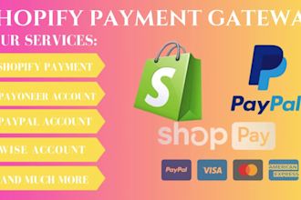 create verify shopify payment gateway, wise payoneer paypal